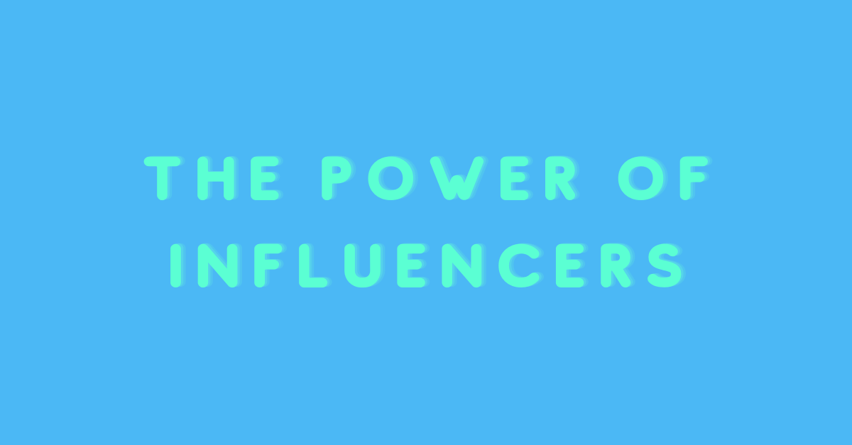 The Power of Influencers » MOCAPP