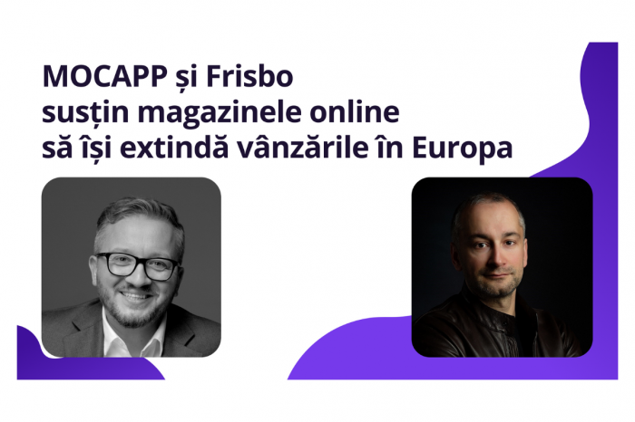 MOCAPP și Frisbo susțin magazinele online românești să își extindă vânzările în Europa