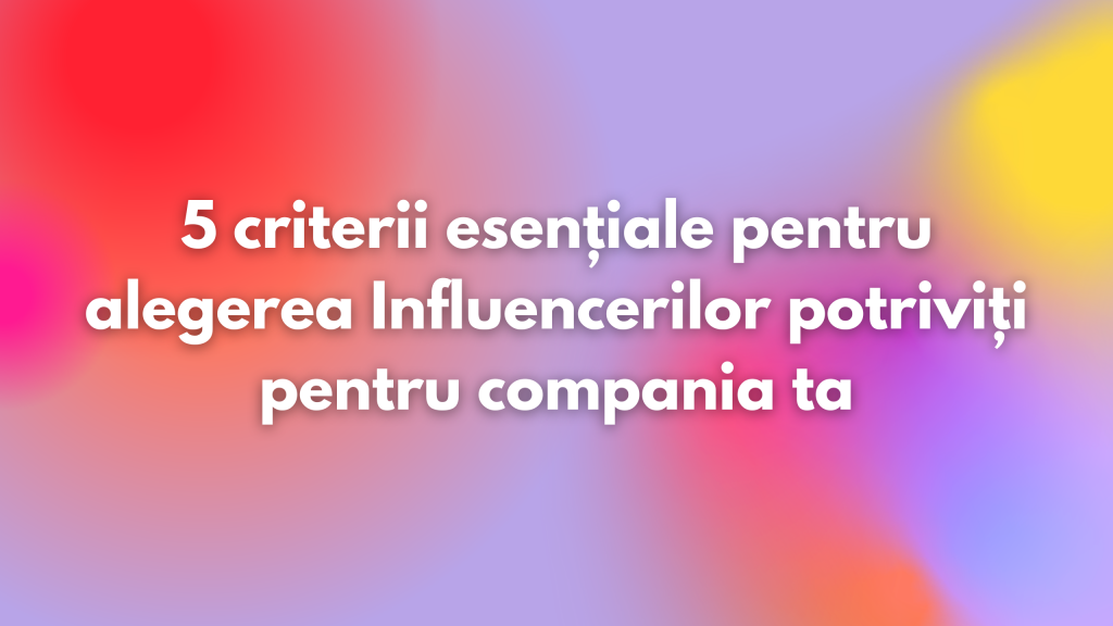 cum alegi influenceri
